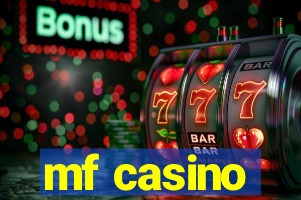 mf casino
